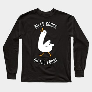 Silly Goose On The Loose Long Sleeve T-Shirt